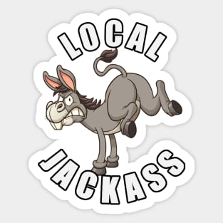 Local Jackass Sticker